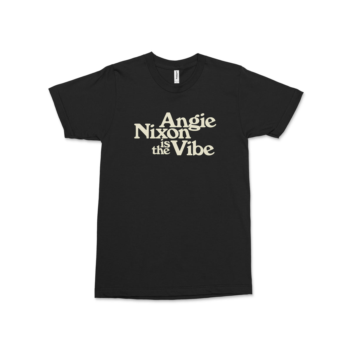 Black crew neck t-shirt with "Angie Nixon Is the Vibe" text in cream font on front.