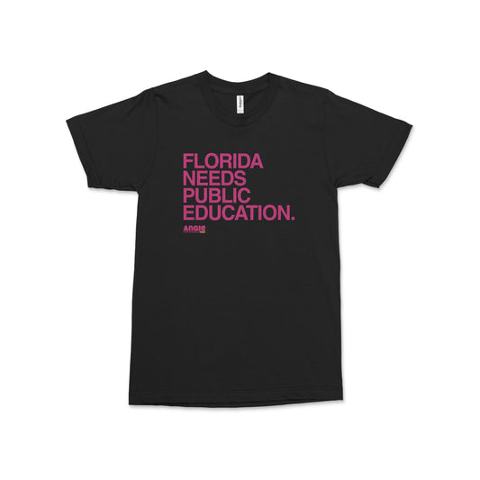 Black crew neck t-shirt with bold pink text reading "Florida Needs Public Education. Angie Nixon" on front.