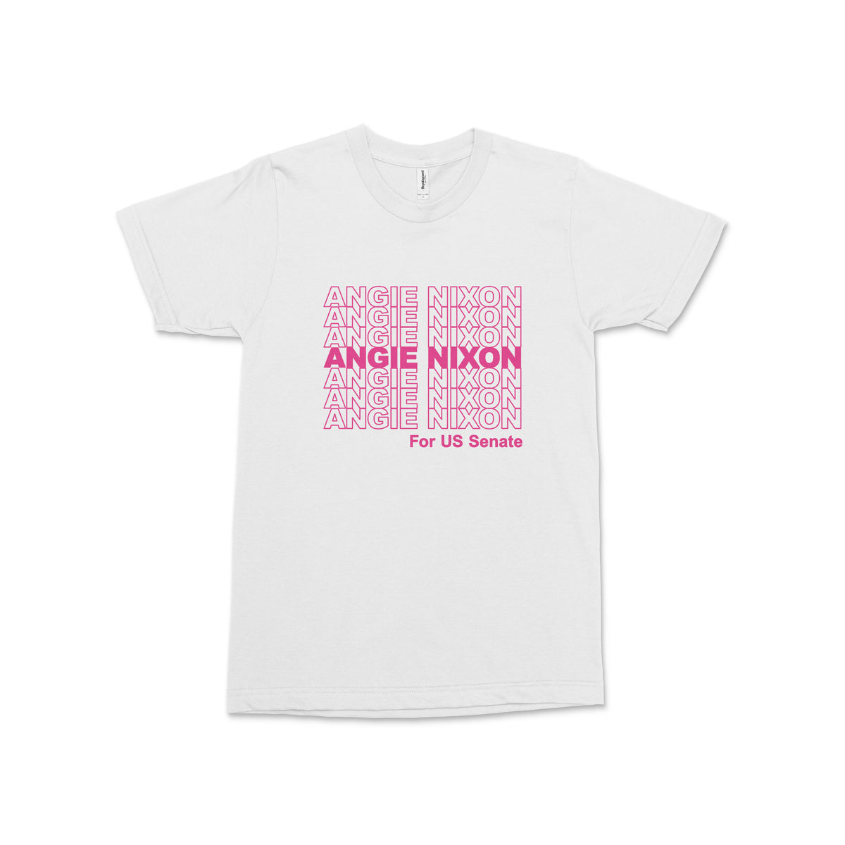 White t-shirt with bold pink text spelling Angie Nixon repeatedly and "ANGIE NIXON for U.S. Senate" on front.